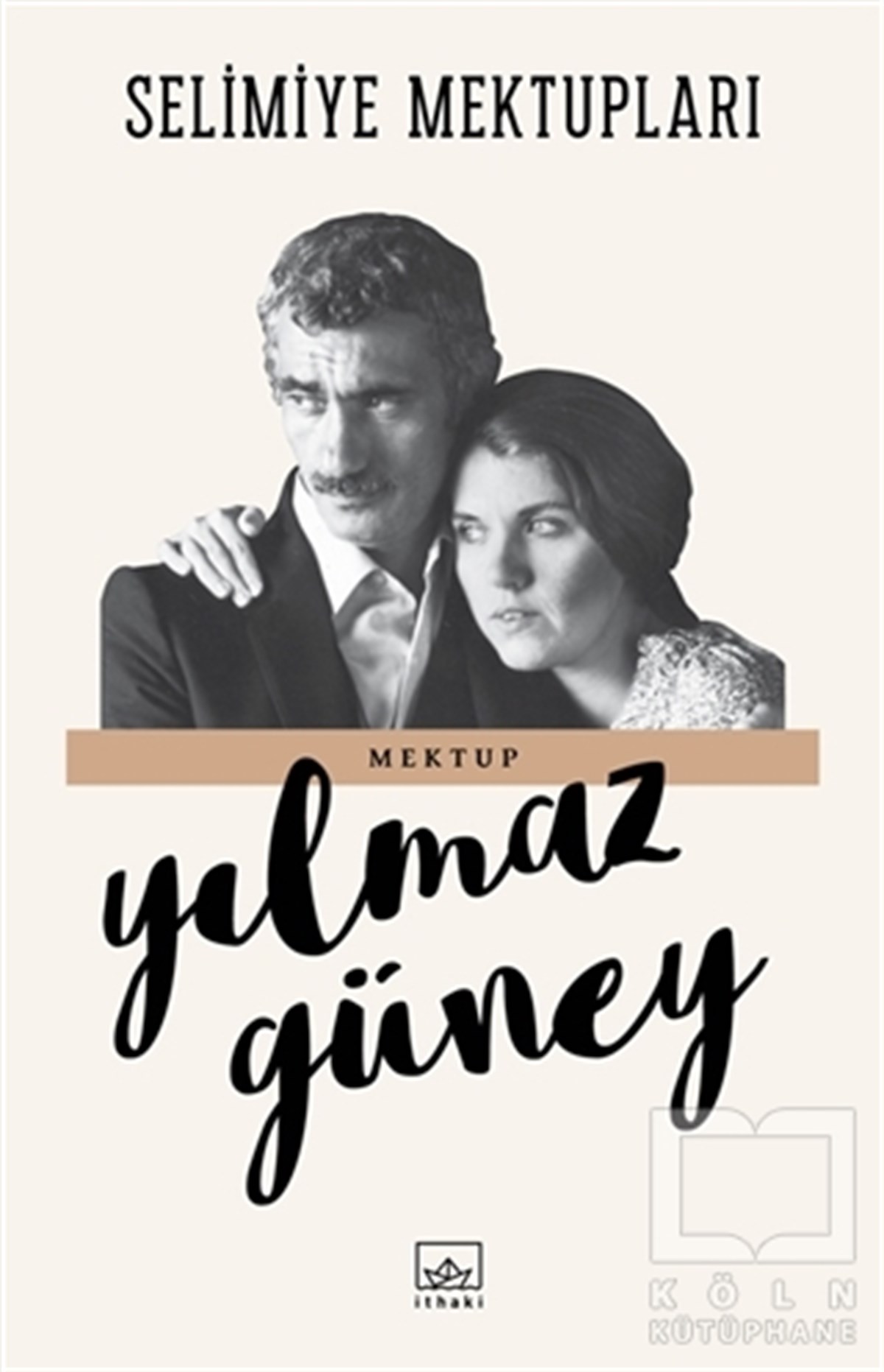 Yılmaz GüneyAnı - Mektup - GünlükSelimiye Mektupları