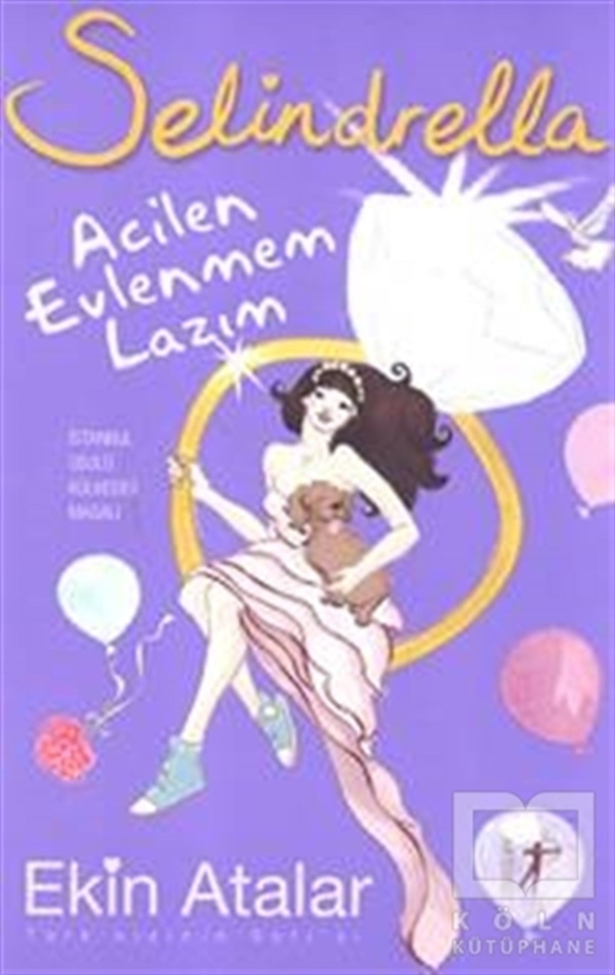 Ekin AtalarÖyküSelindrella Acilen Evlenmem Lazım