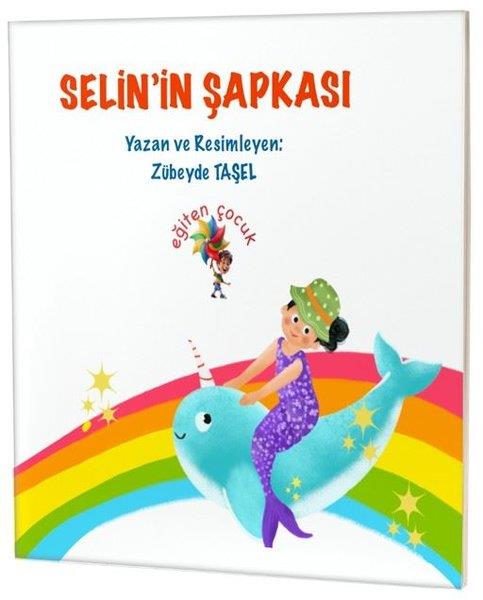 Zübeyde TaşelEgitim Etkinlik KitaplariSelin'in Şapkası