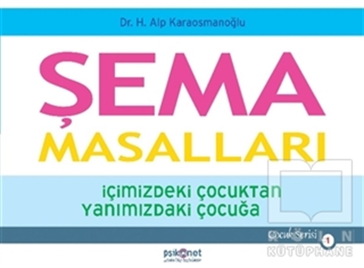 Hasan Alp KaraosmanoğluAile ve ÇocukŞema Masalları