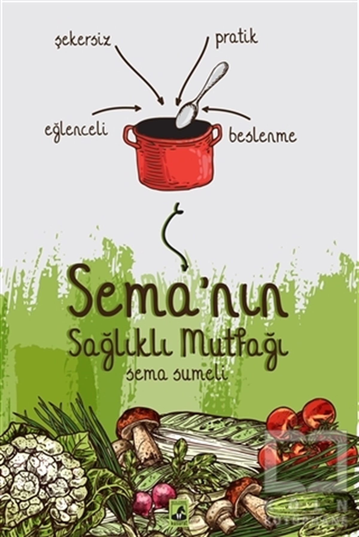 Sema SumeliBeslenme ve DiyetSema'nın Sağlıklı Mutfağı