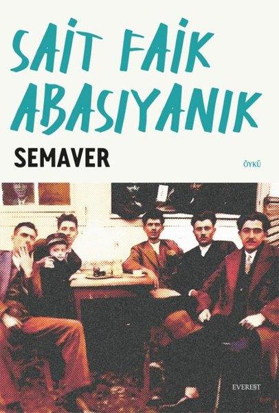 Sait Faik AbasıyanıkTürk RomaniSemaver