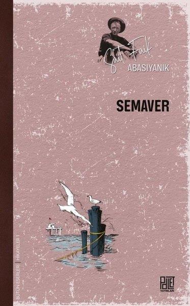 Sait Faik AbasıyanıkTürk RomaniSemaver