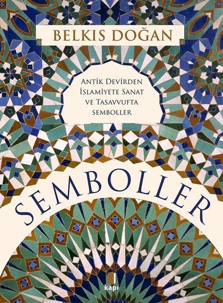 Belkıs DoğanMitoloji EfsaneSemboller - Antik Devirden İslamiyete Sanat ve Tasavvufta Semboller