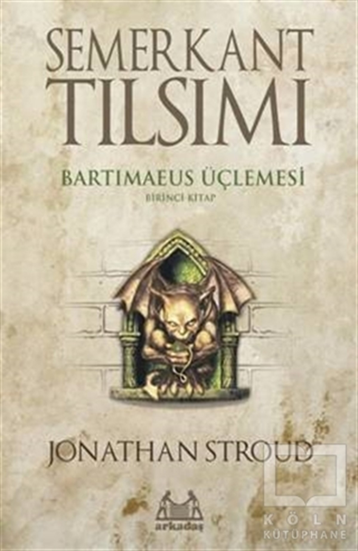 Jonathan StroudFantastikSemerkant Tılsımı Bartimaeus Üçlemesi Birinci Kitap