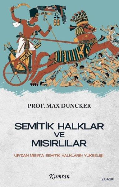 Max DunckerMitoloji EfsaneSemitik Halklar ve Mısırlılar - Ur'dan Mısır'a Semitik Halkların Yükşelişi