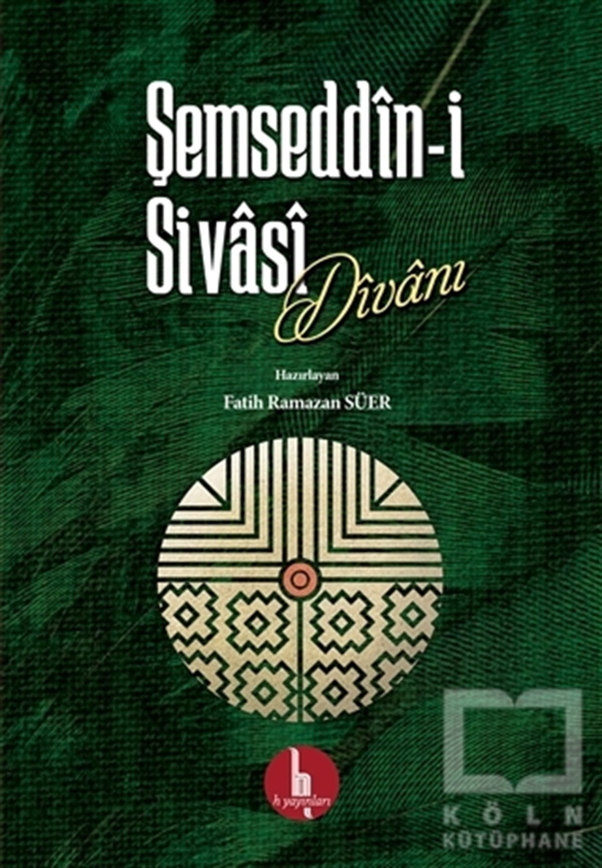 Şemseddin SivasiTasavvuf - Mezhepler - TarikatlarŞemseddin-i Sivasi Divanı
