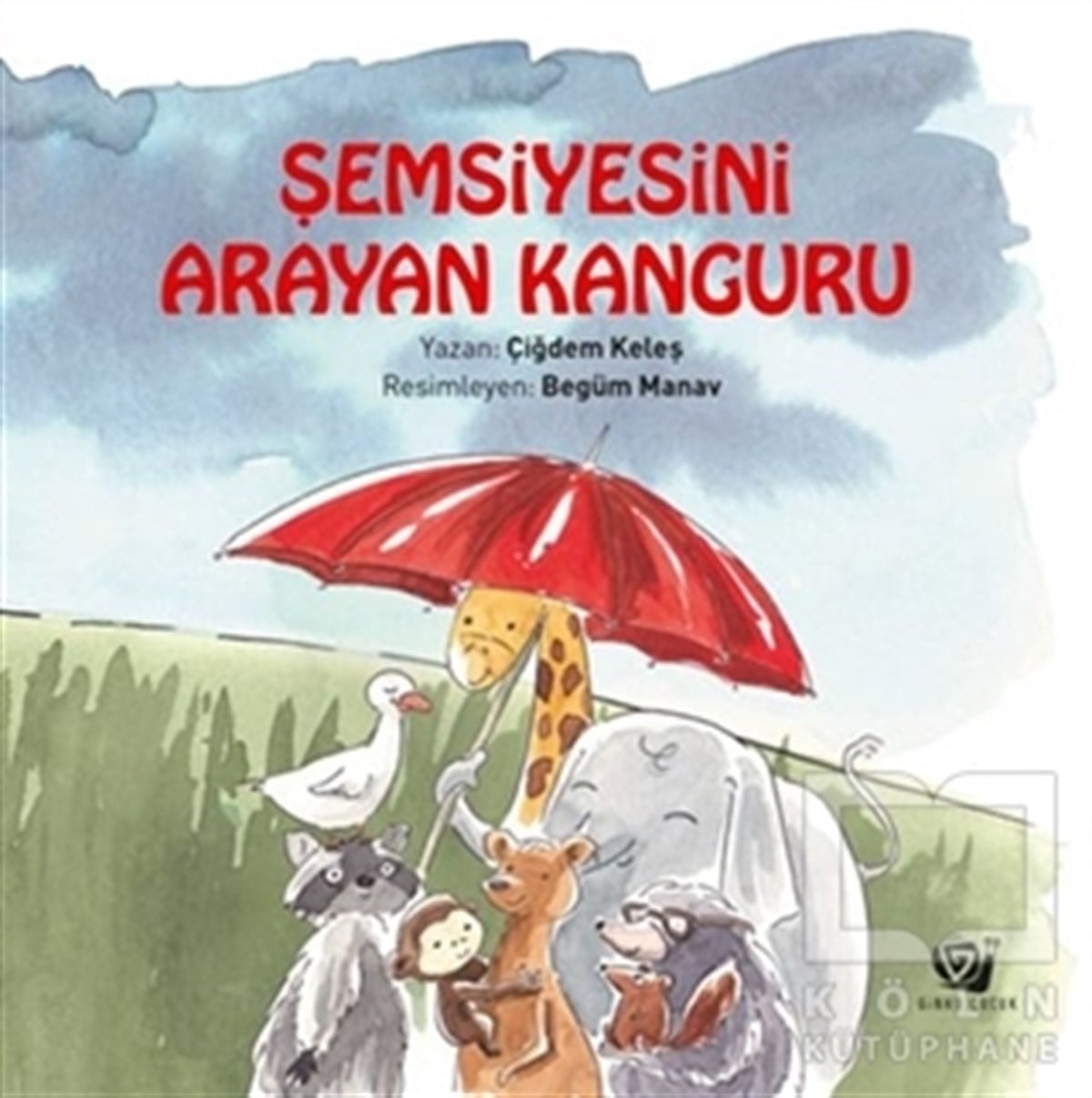Çiğdem KeleşÇocuk Hikaye KitaplarıŞemsiyesini Arayan Kanguru