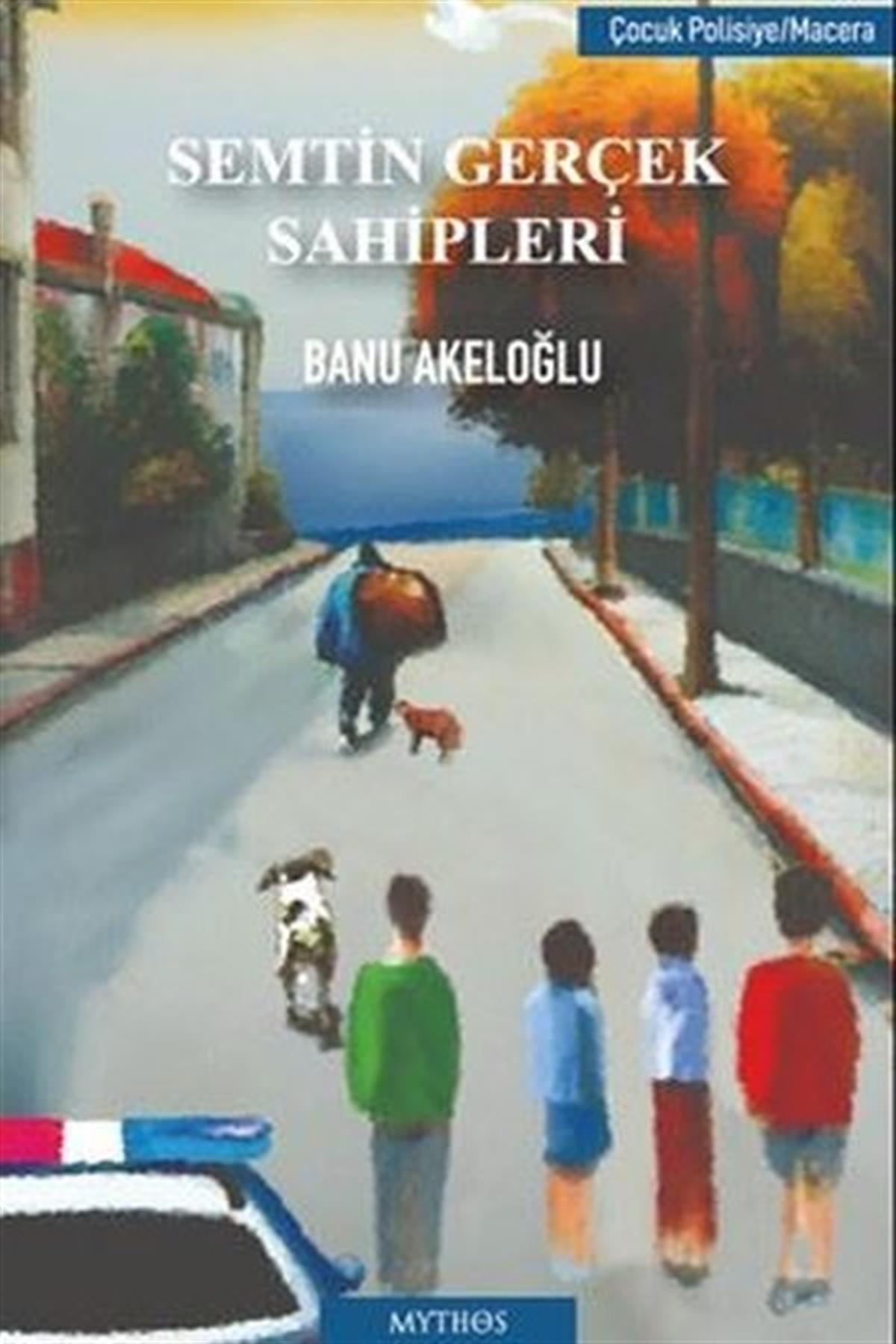 Banu AkeloğluÇocuk Gençlik RomanlarıSemtin Gerçek Sahipleri