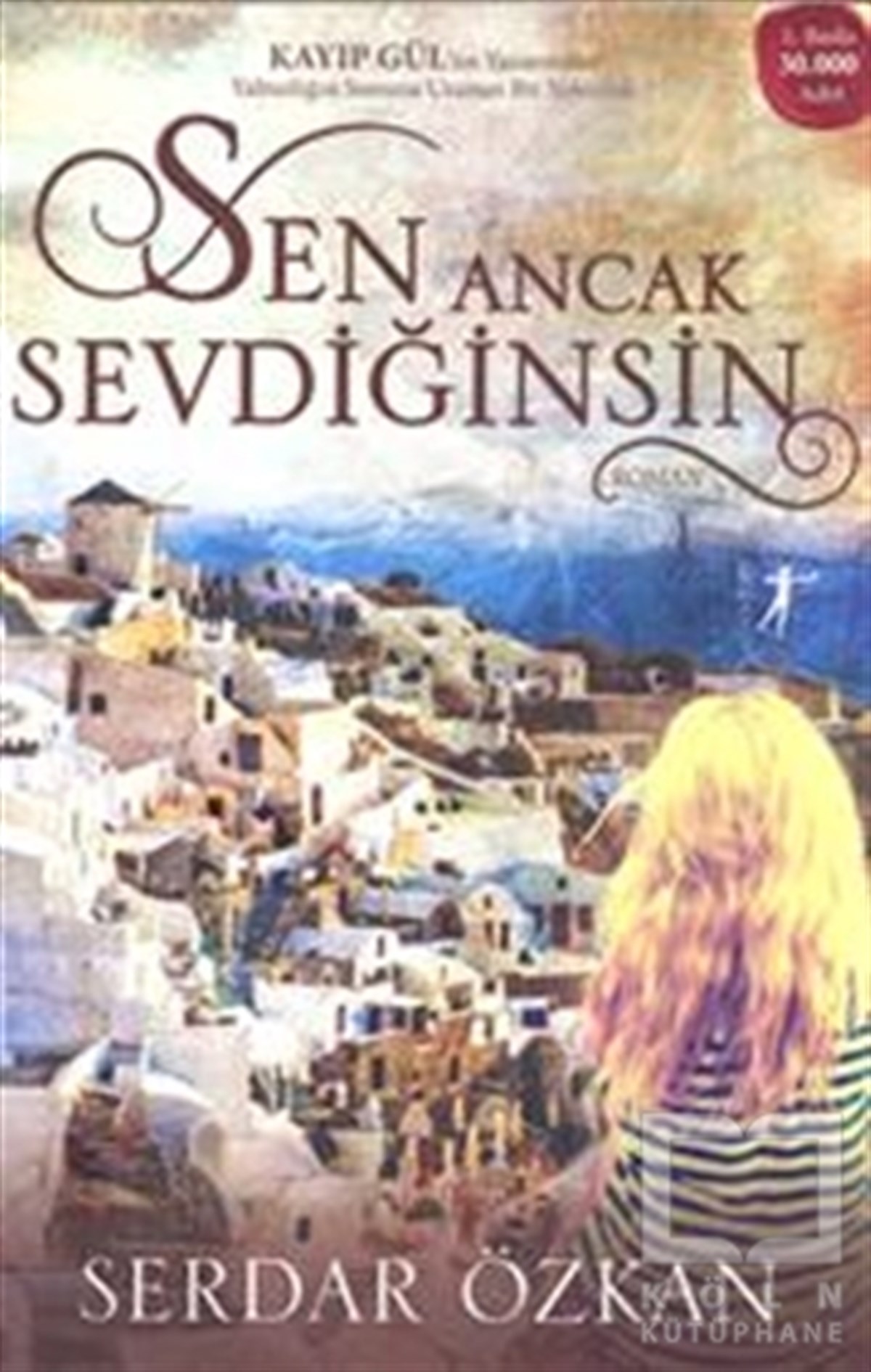 Serdar ÖzkanAşkSen Ancak Sevdiğinsin