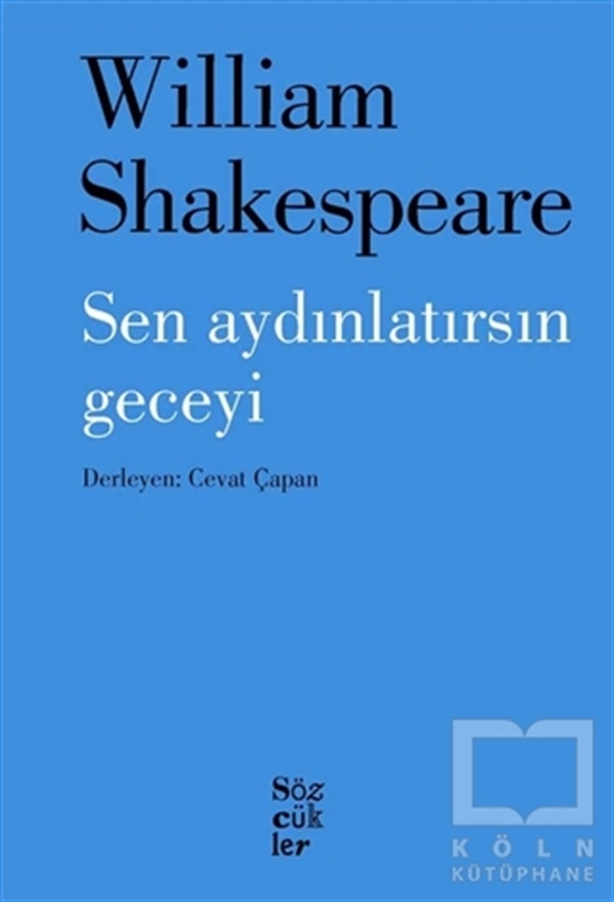 William ShakespeareŞiirSen Aydınlatırsın Geceyi