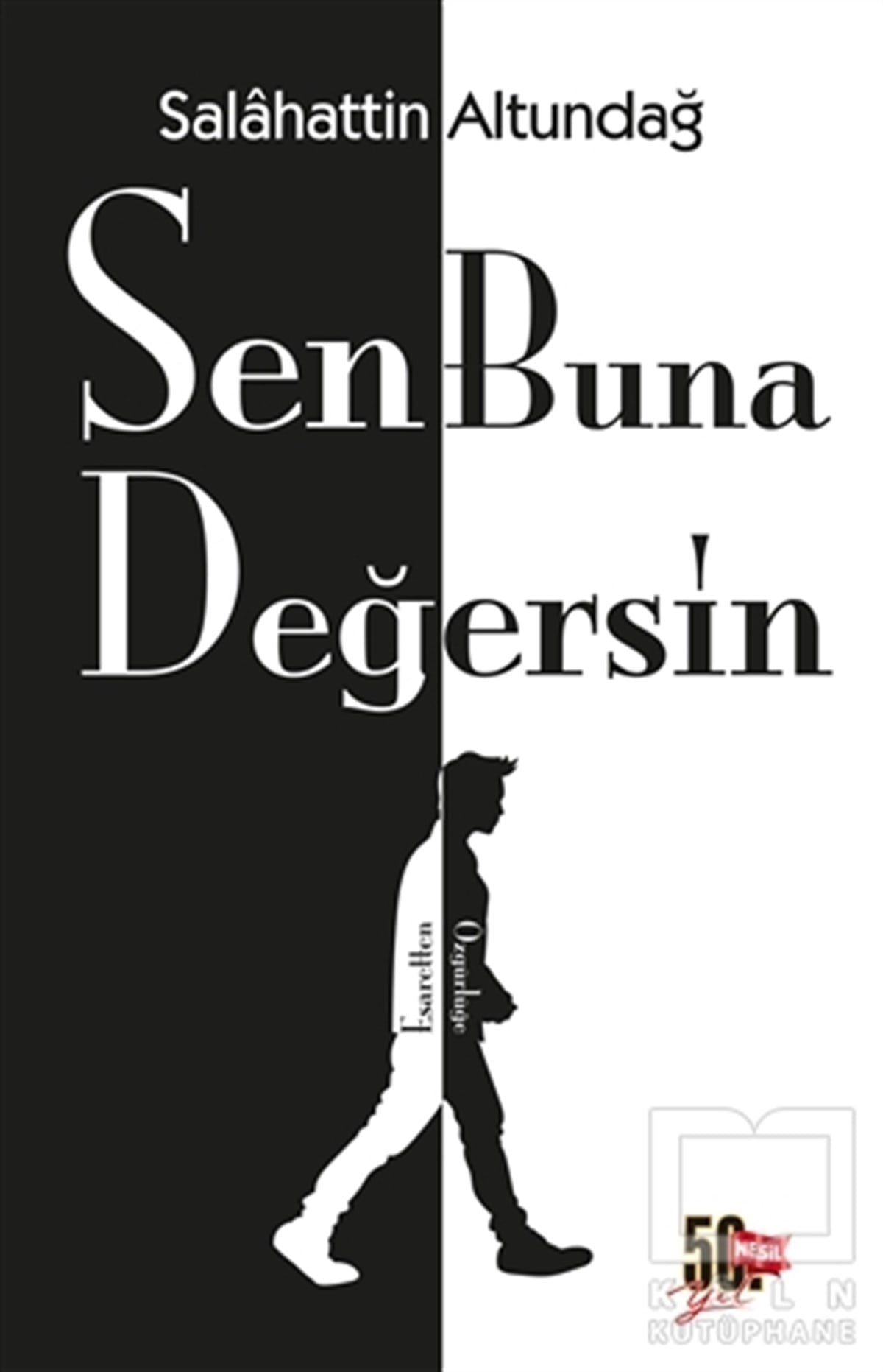 Salahattin AltundağKişisel GelişimSen Buna Değersin