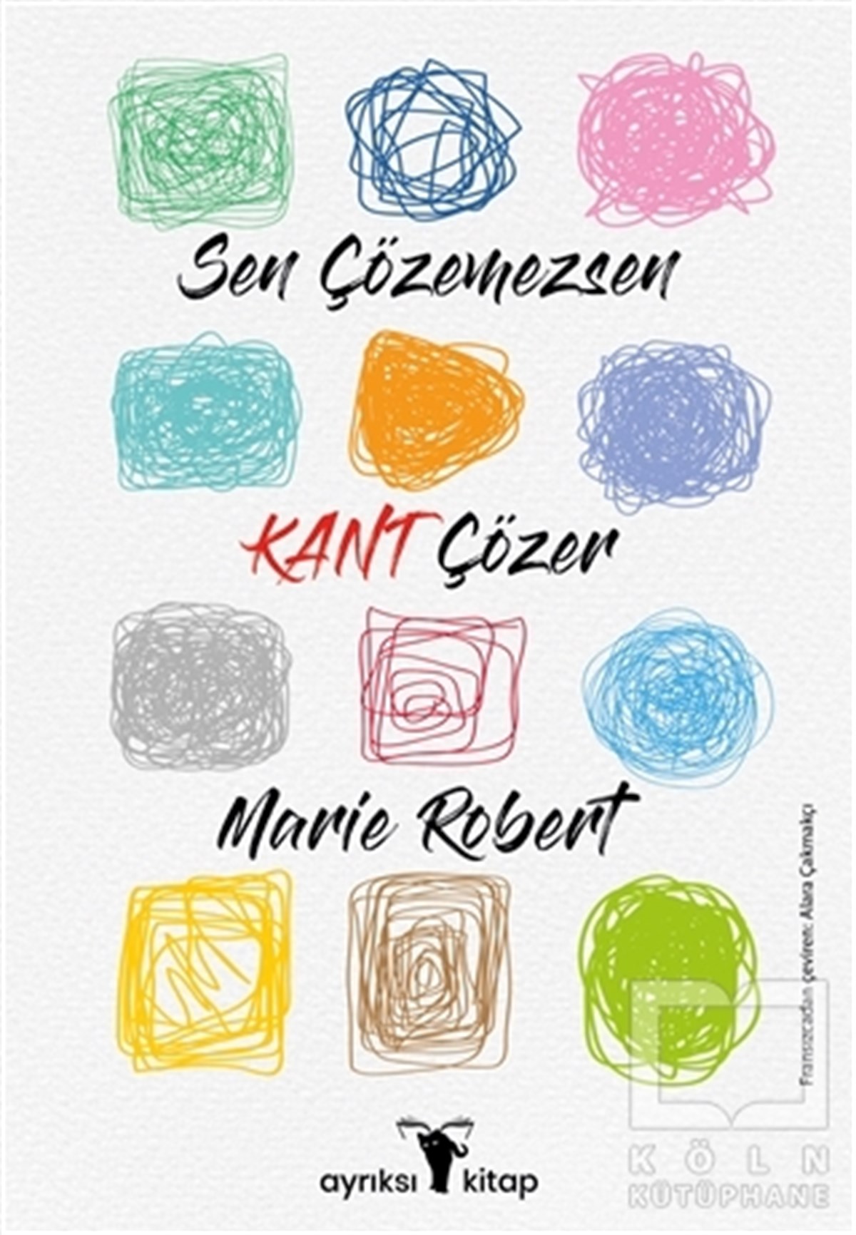 Marie RobertKişisel GelişimSen Çözemezsen Kant Çözer
