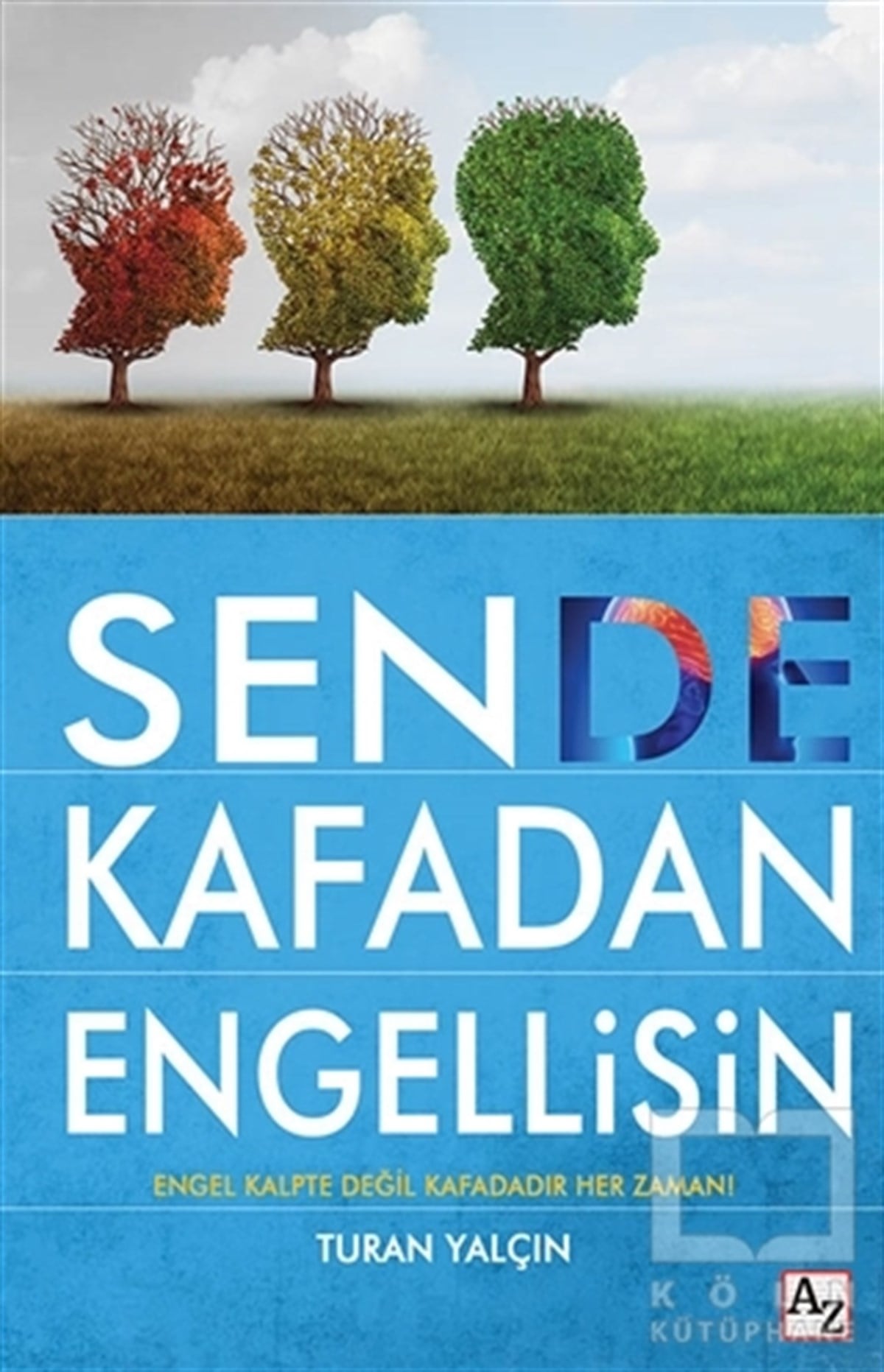Turan YalçınKişisel GelişimSen de Kafadan Engellisin