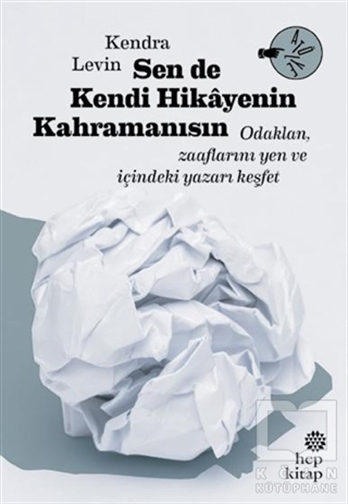 Kendra LevinDenemeSen De Kendi Hikayenin Kahramanısın