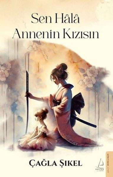 Çağla ŞıkelAnlatıSen Hala Annenin Kızısın