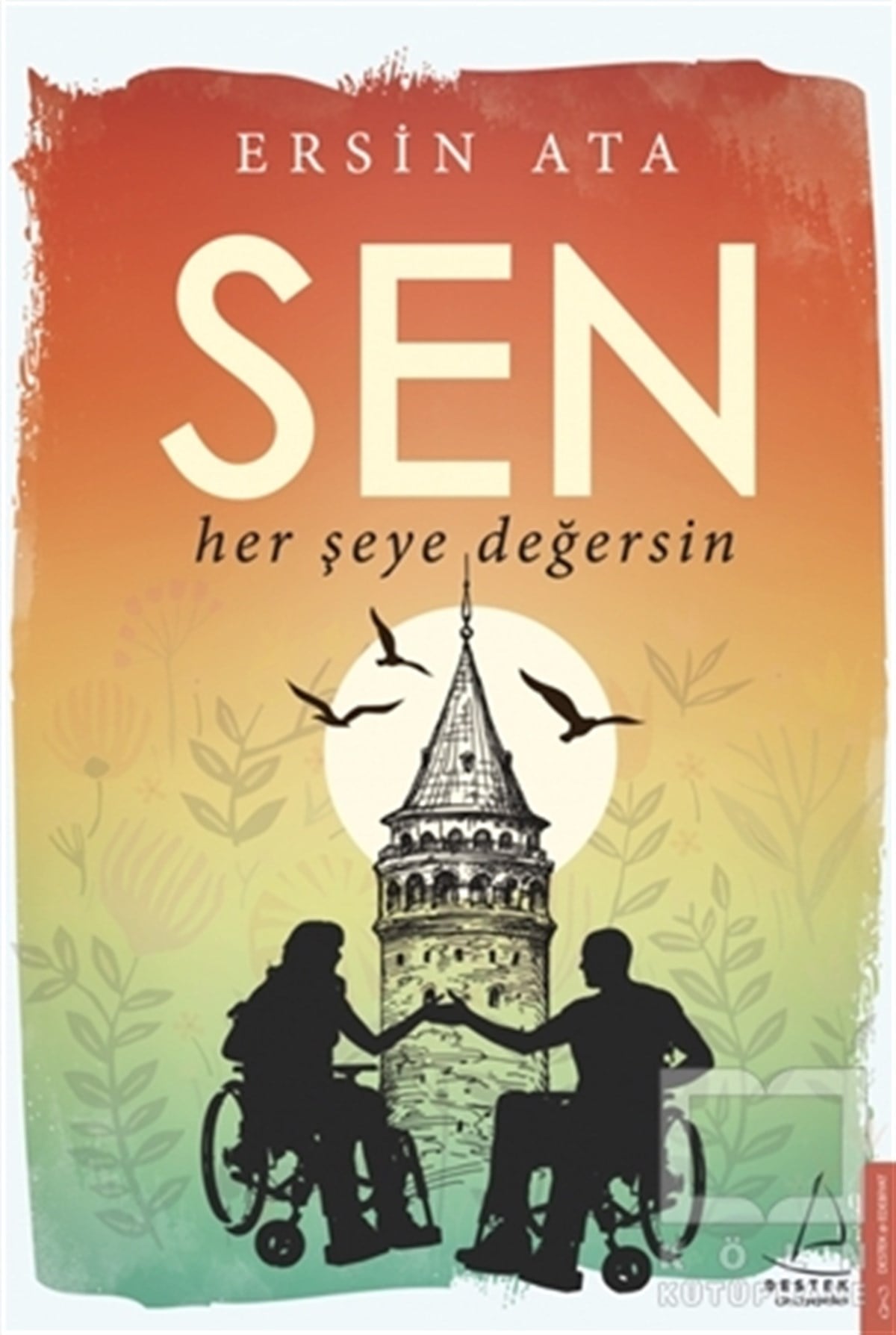 Ersin AtaTürkçe RomanlarSen Her Şeye Değersin