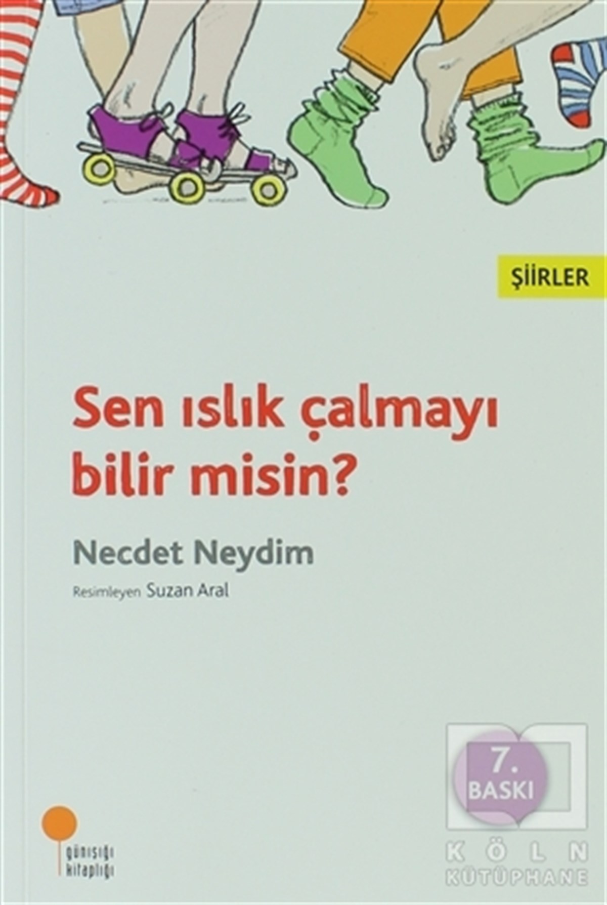 Necdet NeydimŞiir KitaplarıSen Islık Çalmayı Bilir Misin?