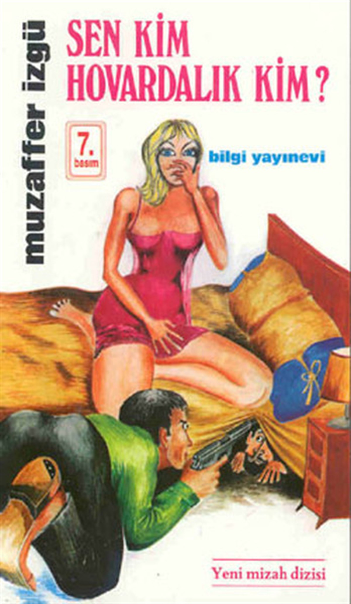 Muzaffer İzgüMizah Romani - ÖyküSen Kim Hovardalık Kim?