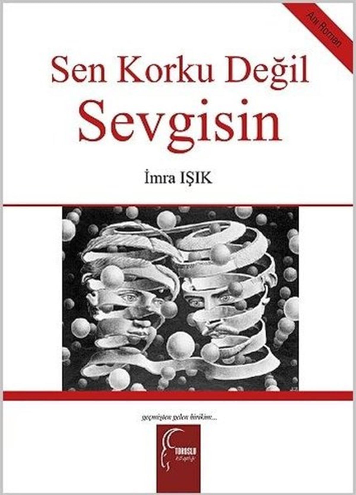 İmra IşıkTürkiye RomanSen Korku Değil Sevgisin