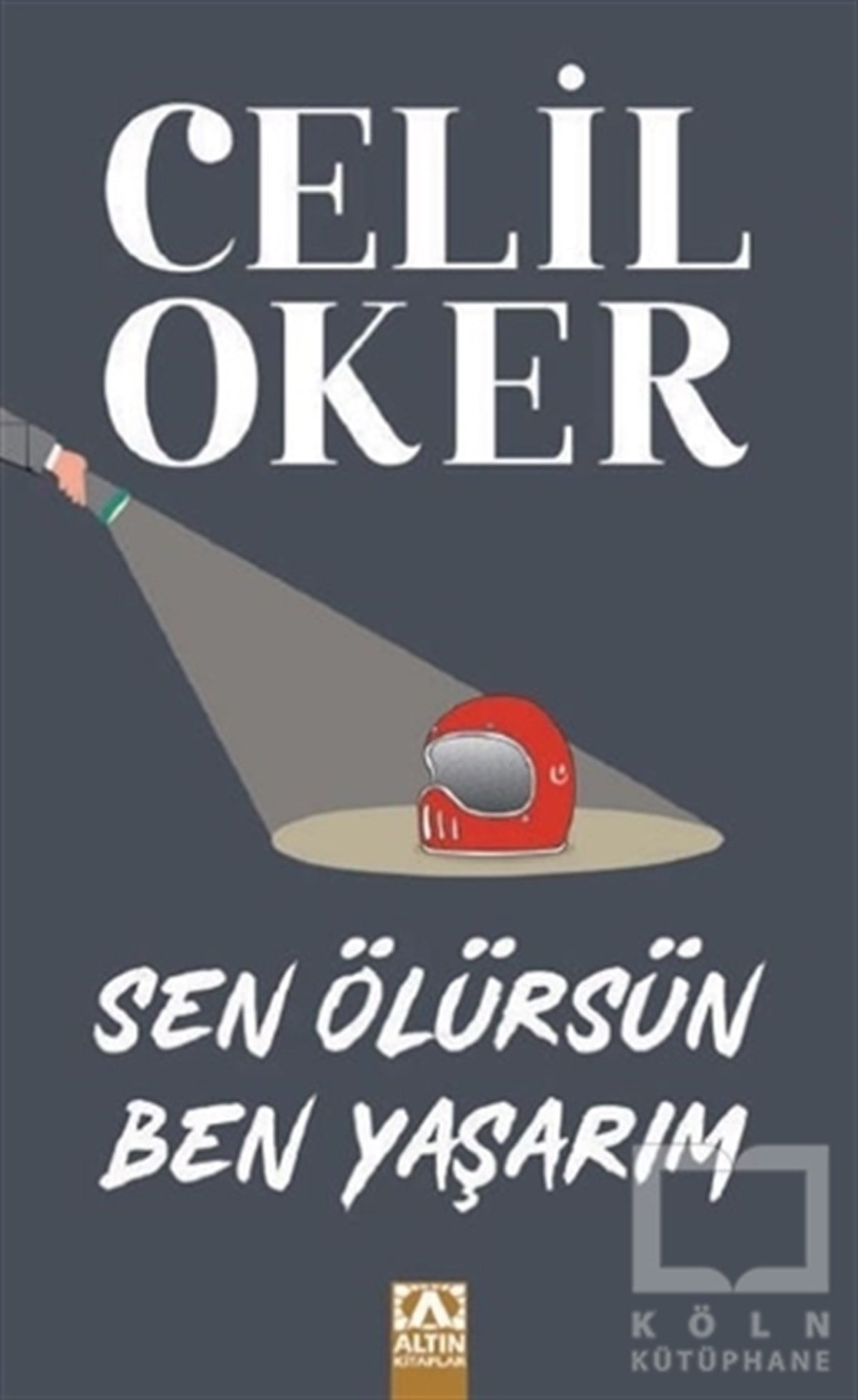 Celil OkerTürkçe RomanlarSen Ölürsün Ben Yaşarım (Özel Baskı)