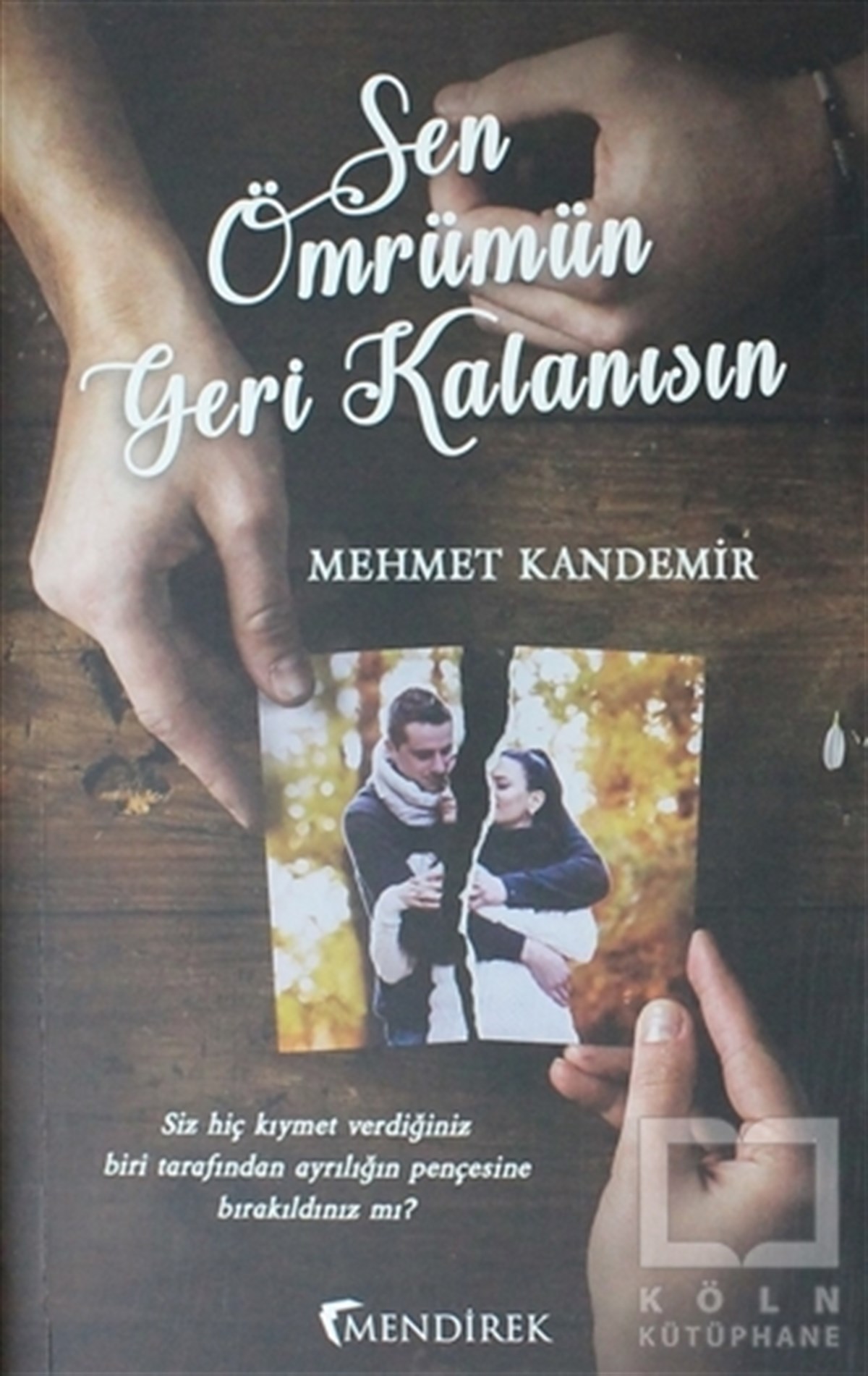 Mehmet KandemirAşkSen Ömrümün Geri Kalanısın