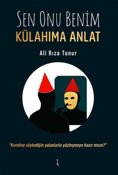 Ali Riza TunurTürk RomaniSen Onu Benim Külahıma Anlat