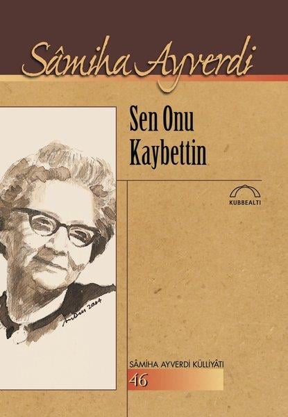 Samiha AyverdiDinSen Onu Kaybettin