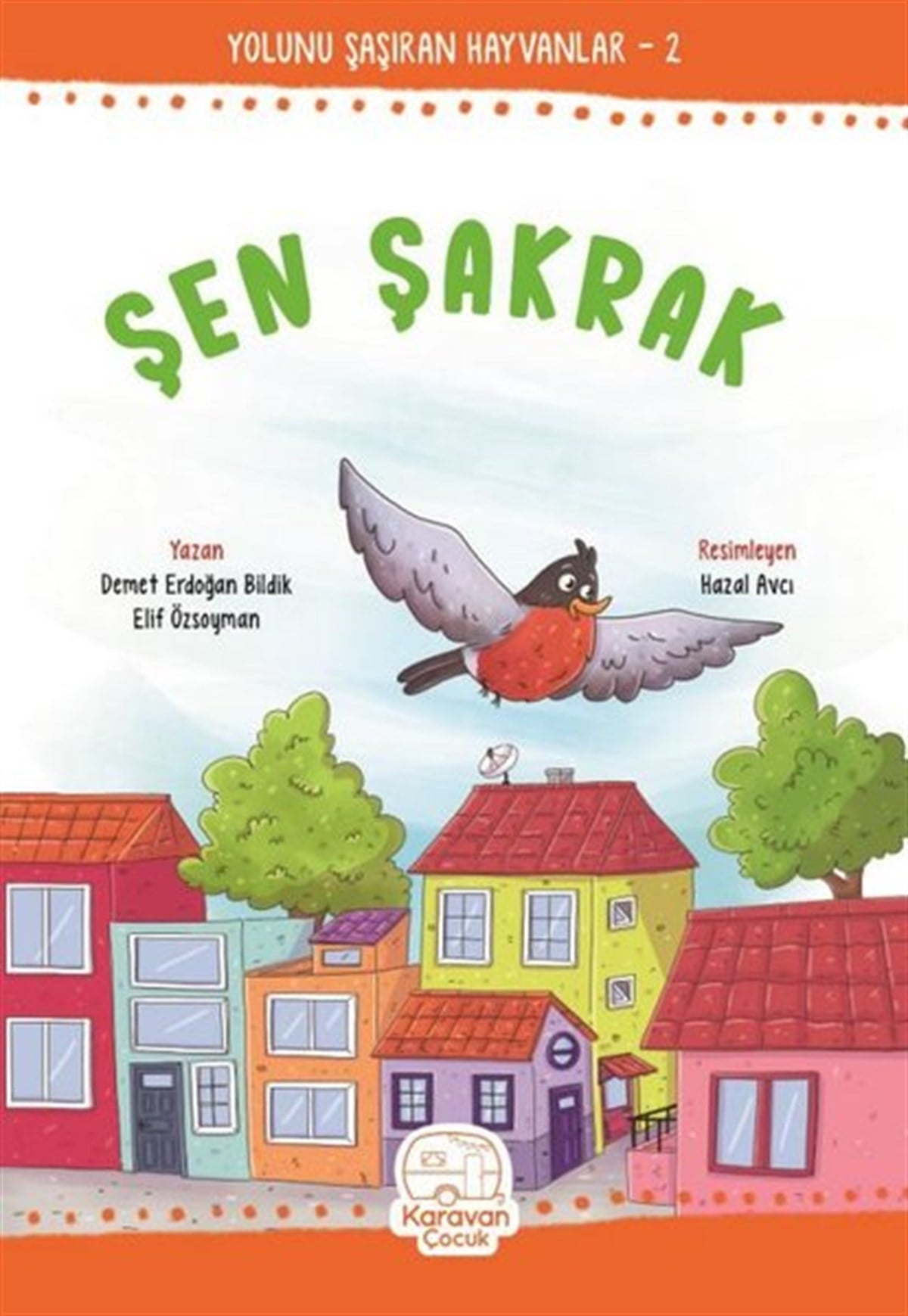 Demet Erdoğan BildikOkul Öncesi Masal KitaplarıŞen Şakrak - Yolunu Şaşıran Hayvanlar 2