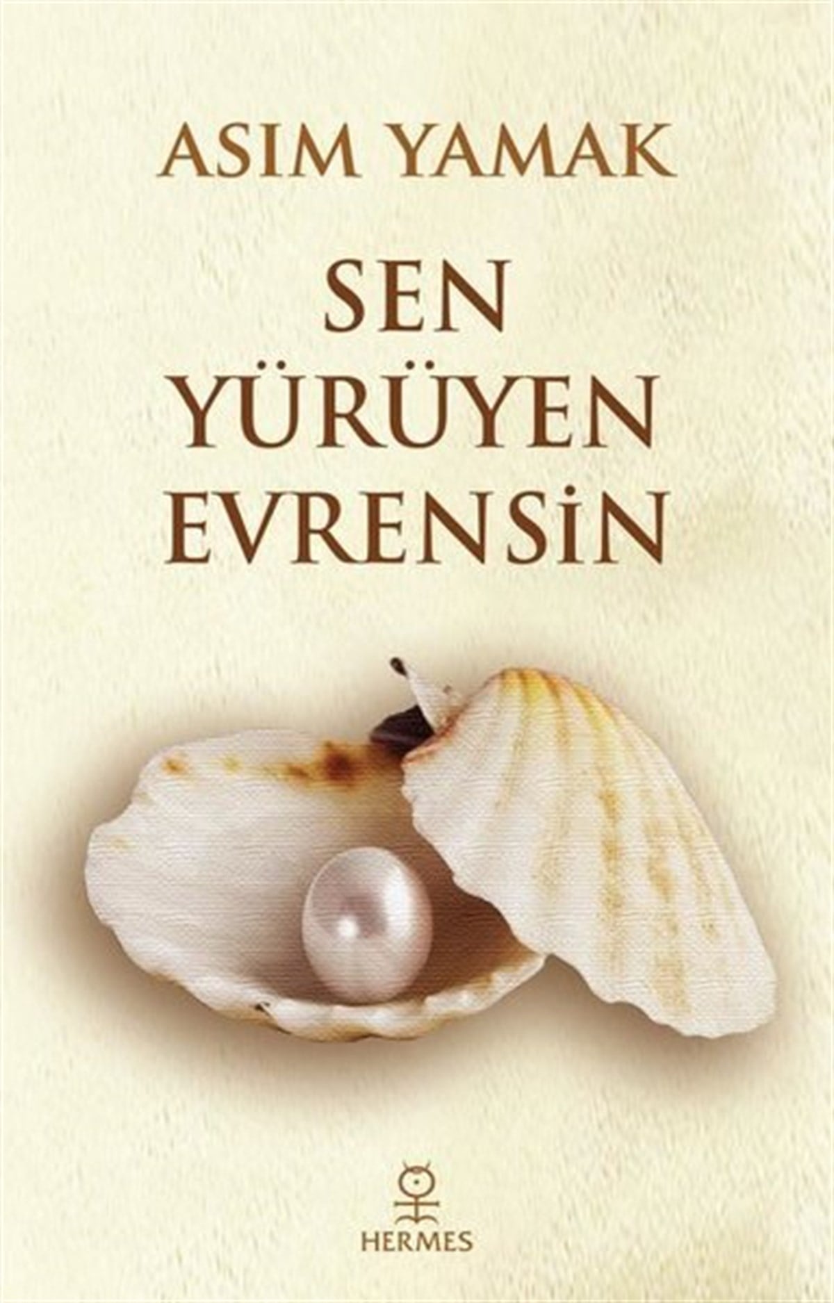 Asım YamakKişisel Gelişim KitaplarıSen Yürüyen Evrensin