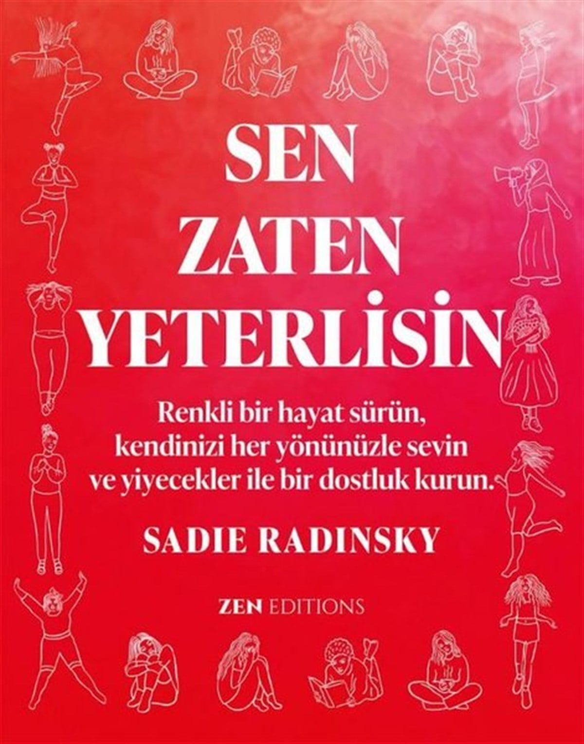 Sadie RadinskyKişisel Gelişim KitaplarıSen Zaten Yeterlisin