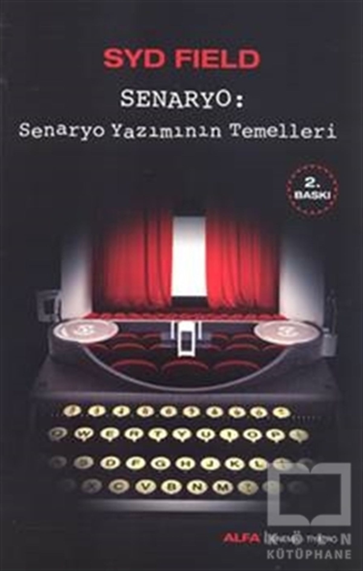 Syd FieldFotoğraf, Sinema, TiyatroSenaryo: Senaryo Yazımının Temelleri
