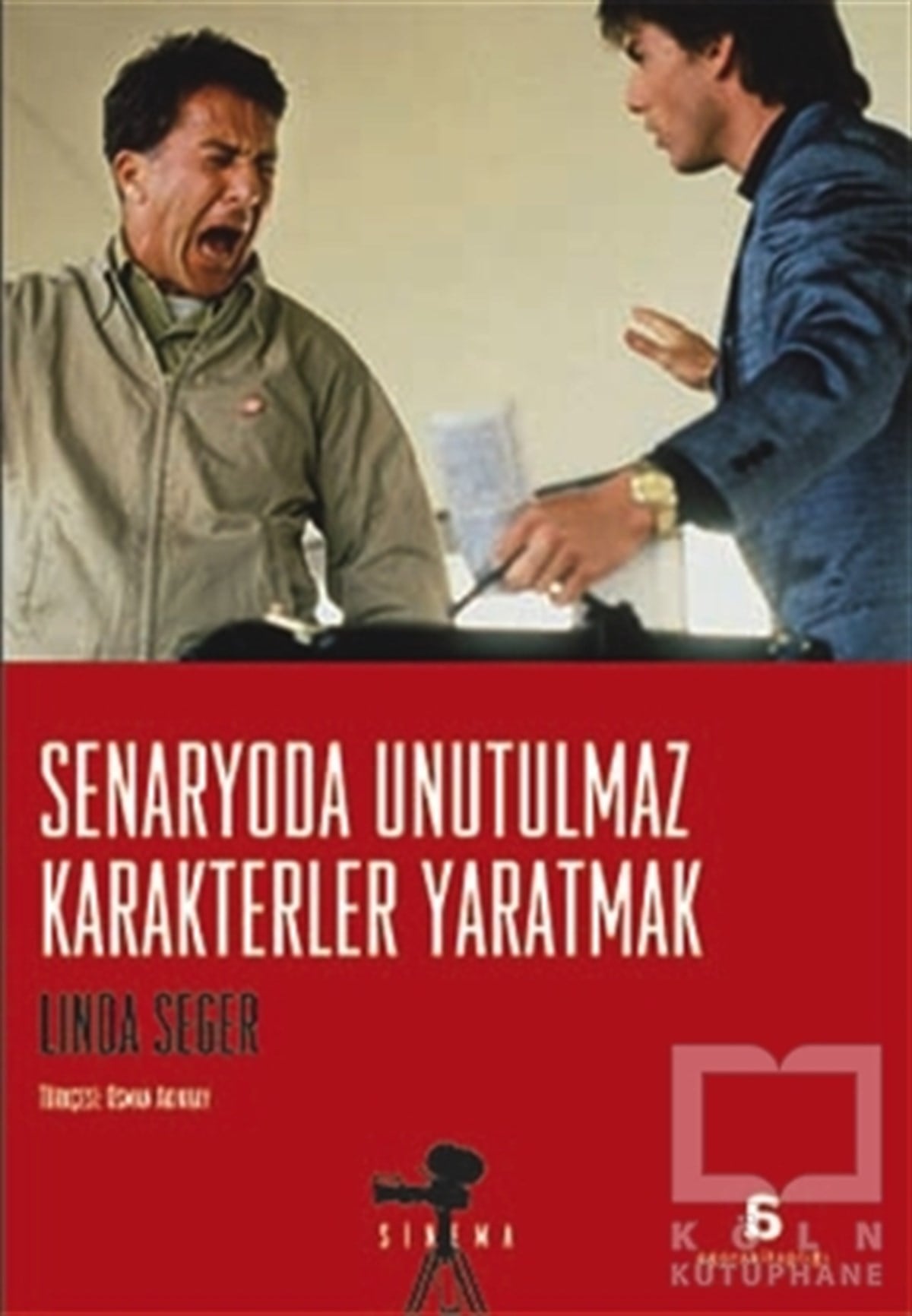 Linda SegerSenaryoSenaryoda Unutulmaz Karakterler Yaratmak