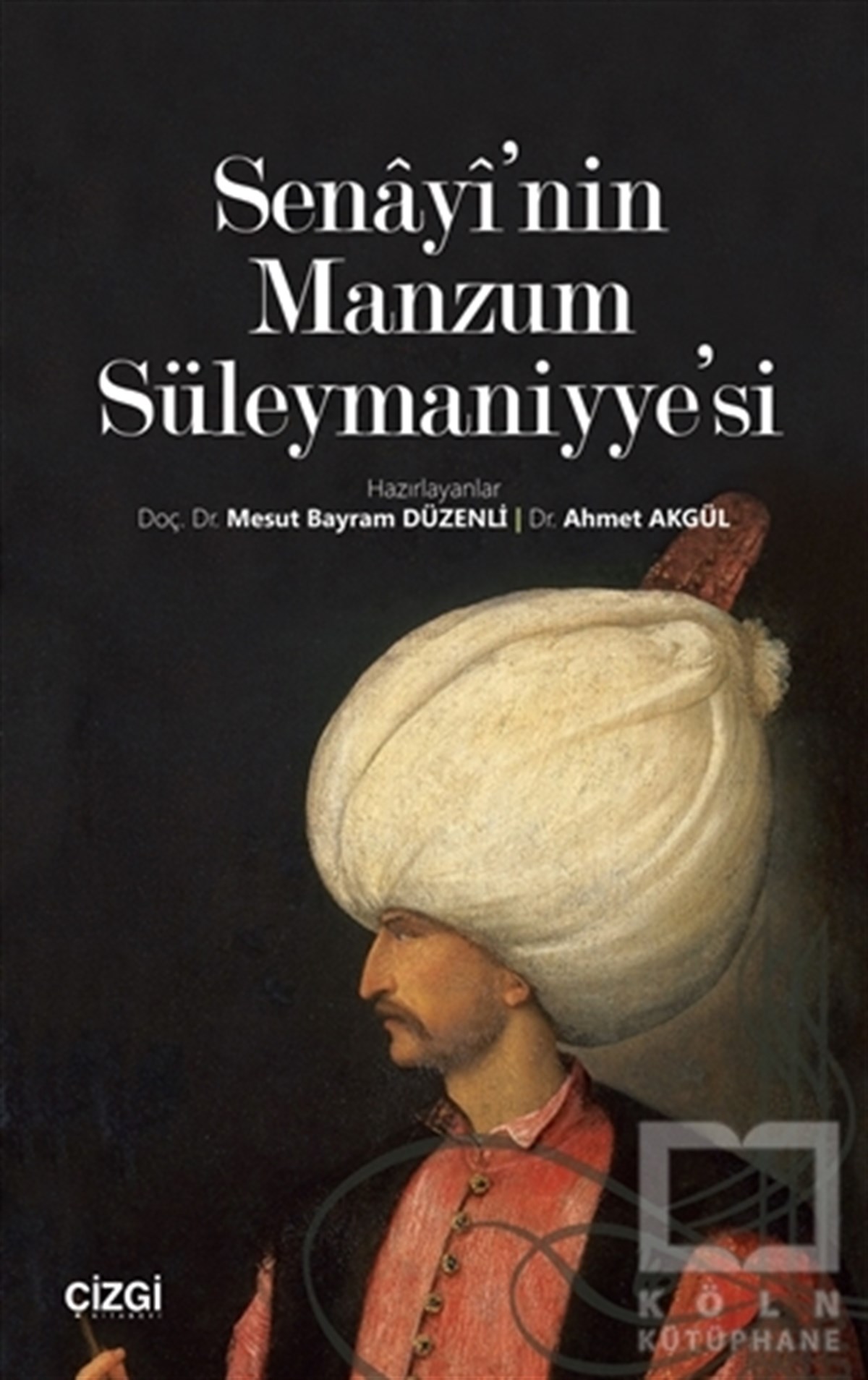 Mesut Bayram DüzenliAraştırma-İnceleme-ReferansSenayi'nin Manzum Süleymaniyye'si