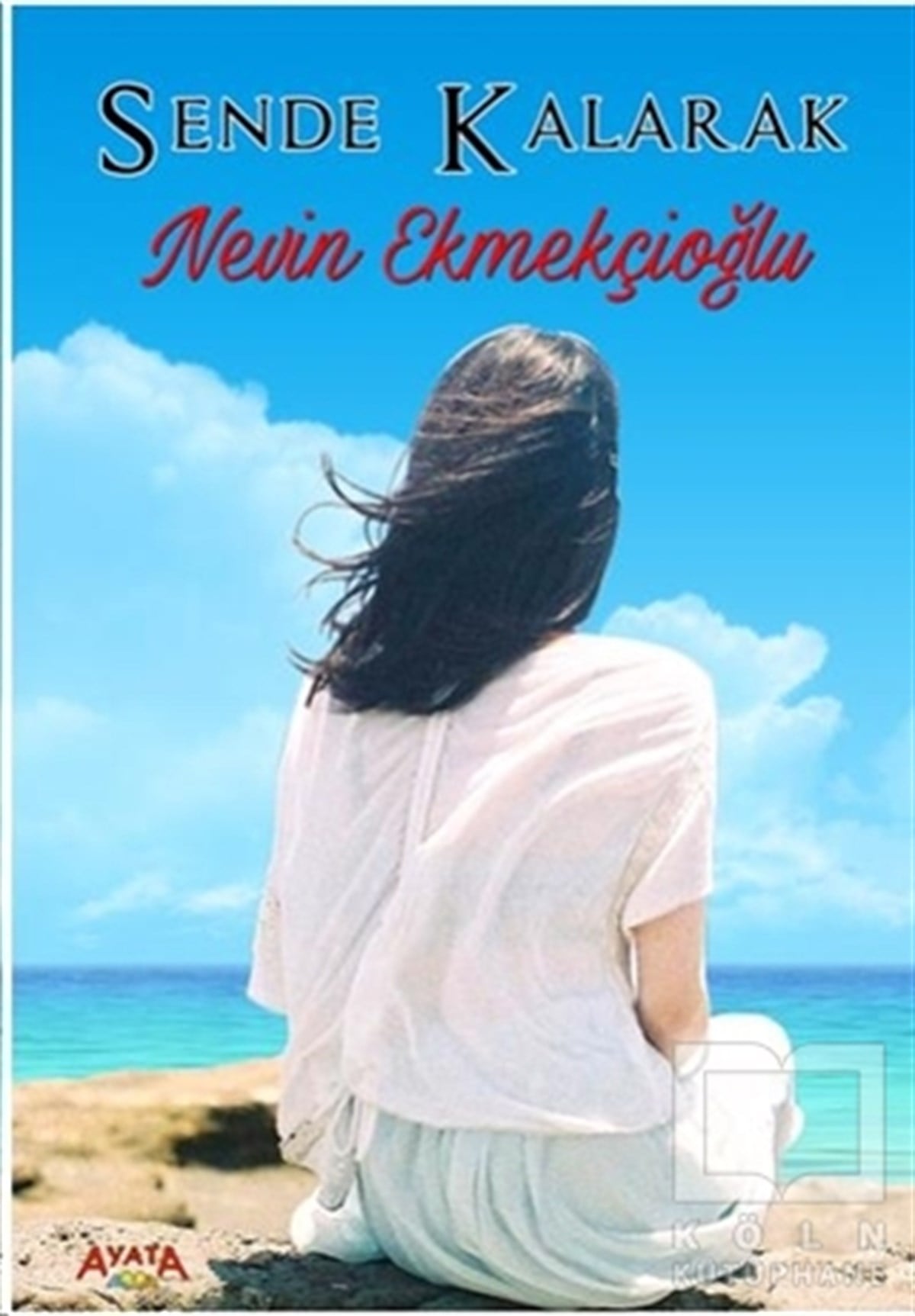 Nevin EkmekçioğluŞiirSende Kalarak