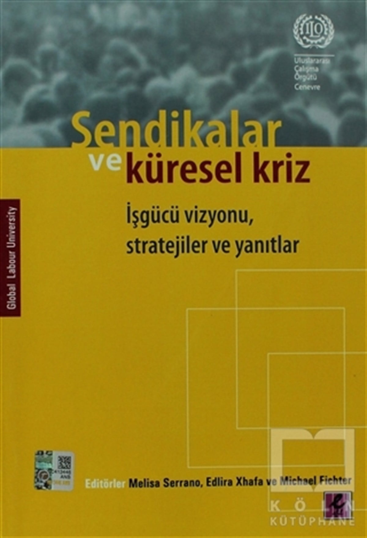 KolektifDünya EkonomisiSendikalar ve Küresel Kriz