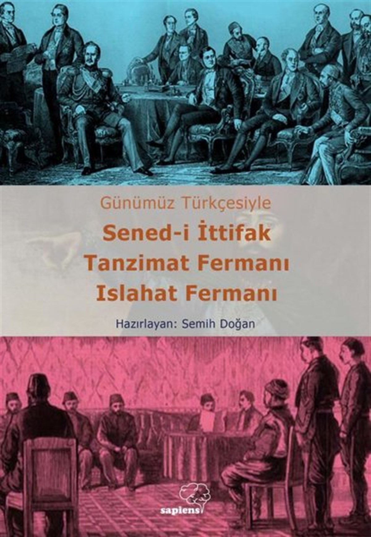 KolektifOsmanli TarihiSened-i İttifak Tanzimat Fermanı Islahat Fermanı - Günümüz Türkçesiyle