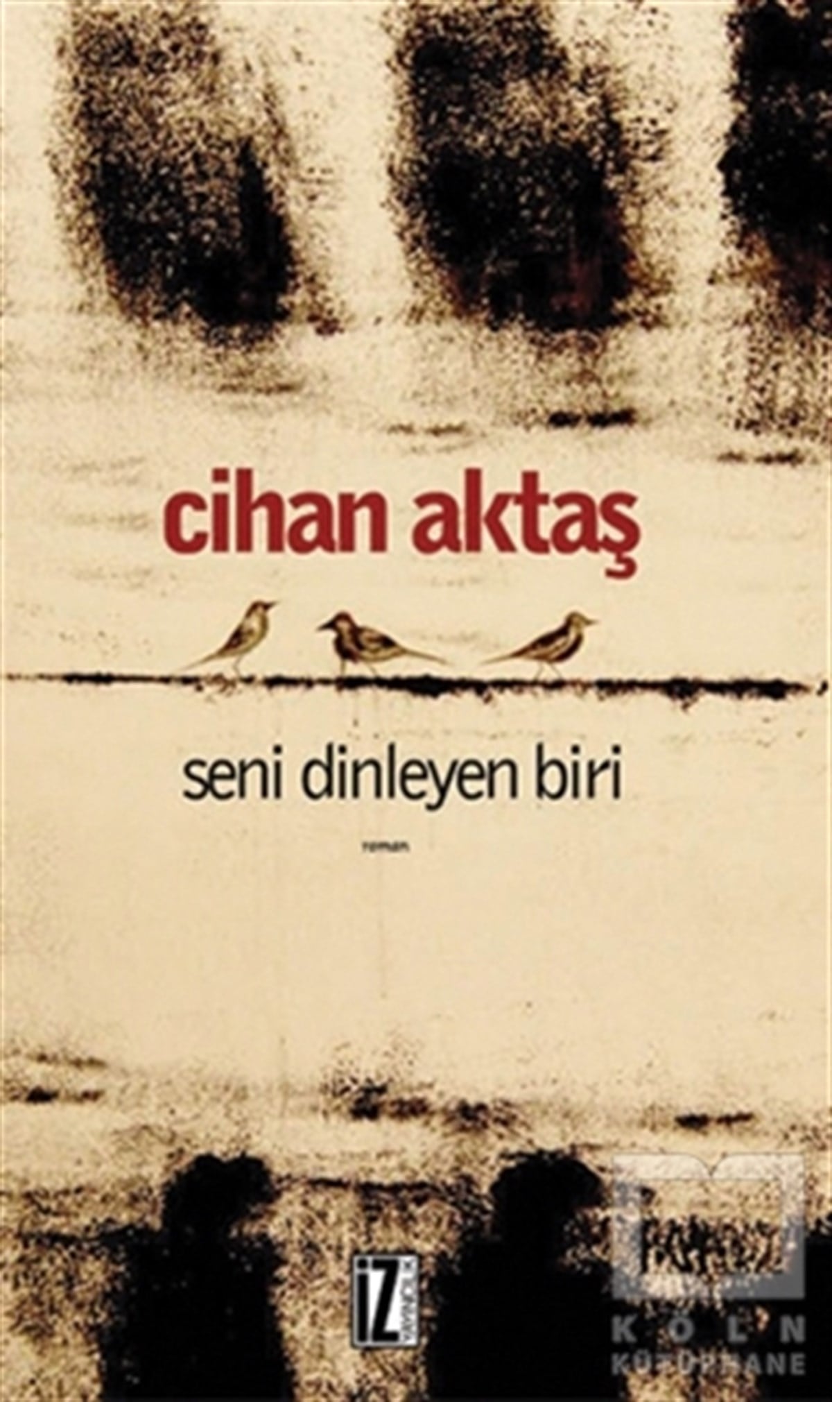 Cihan AktaşRomanSeni Dinleyen Biri