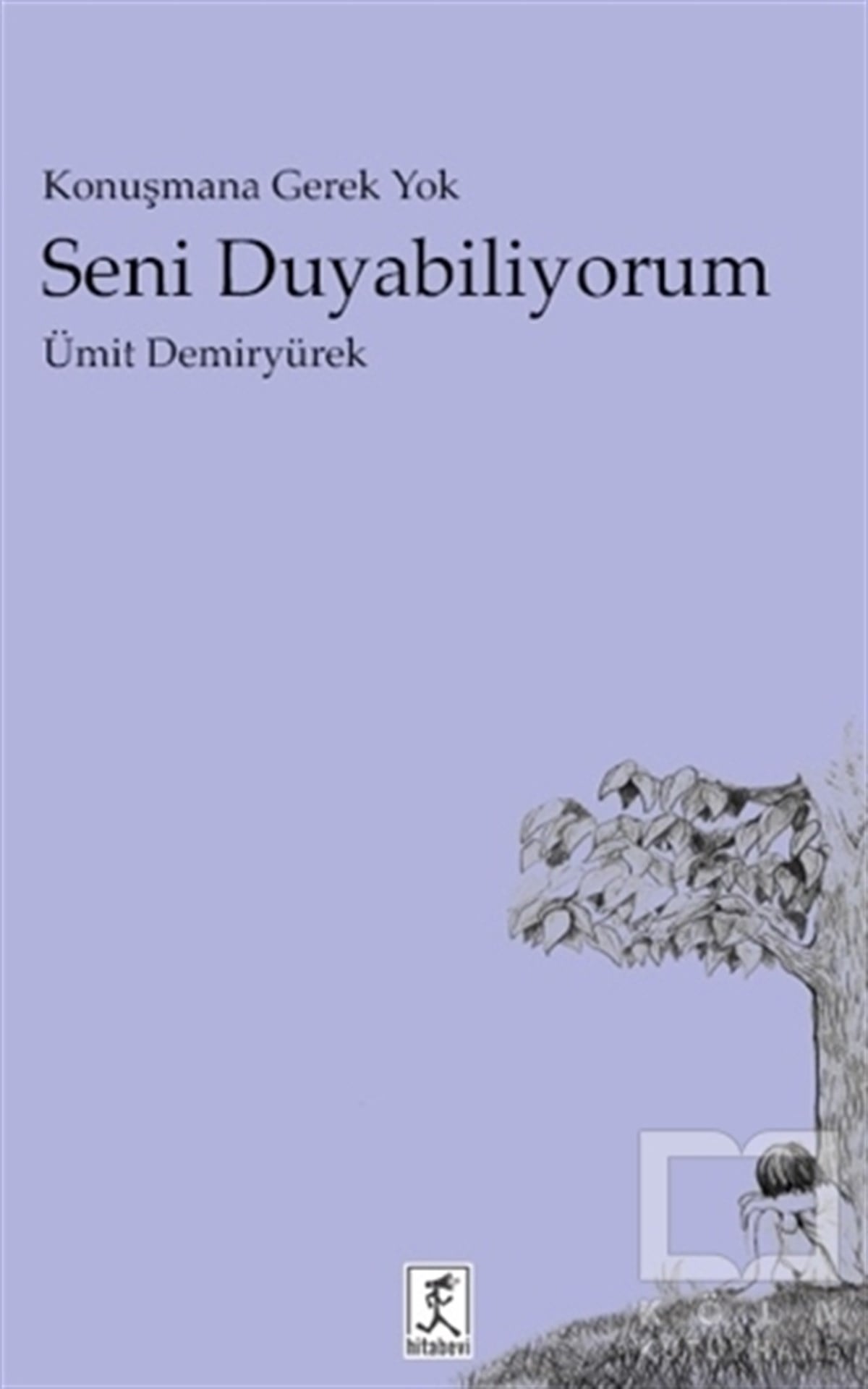 Ümit DemiryürekÖyküSeni Duyabiliyorum