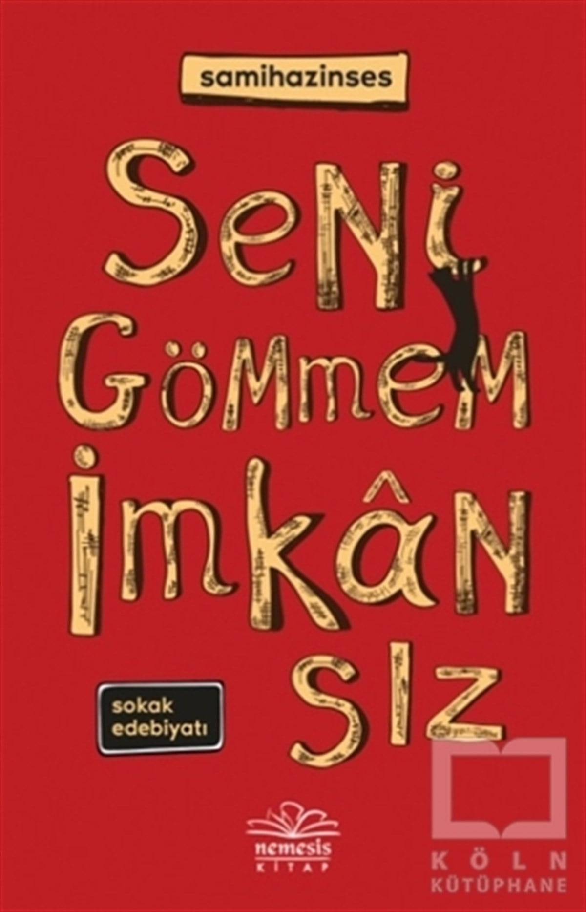 SamihazinsesTürkçe RomanlarSeni Gömmem İmkansız