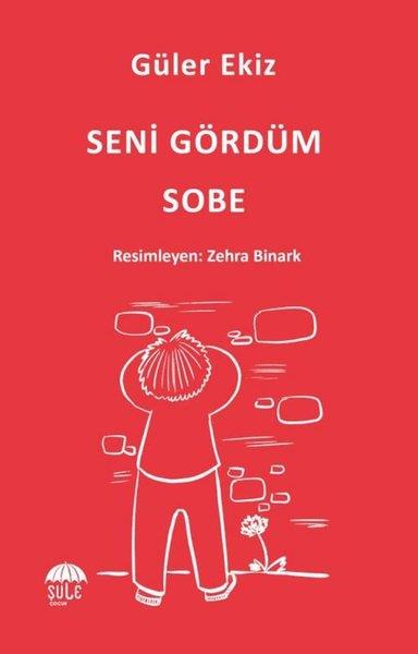 Güler EkizÇocuk Gençlik RomanlarıSeni Gördüm Sobe