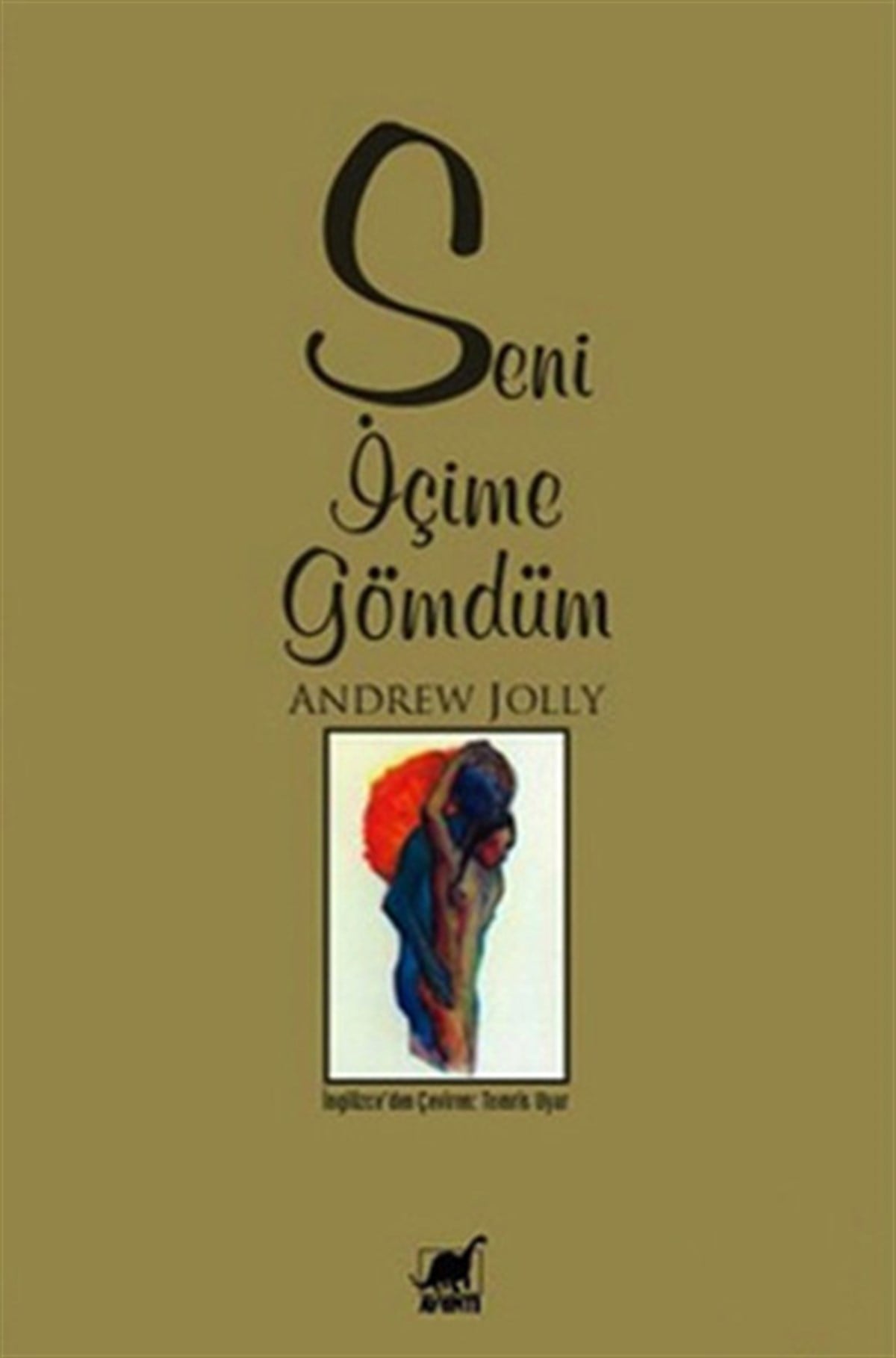 Andrew JollyDünya RomanSeni İçime Gömdüm