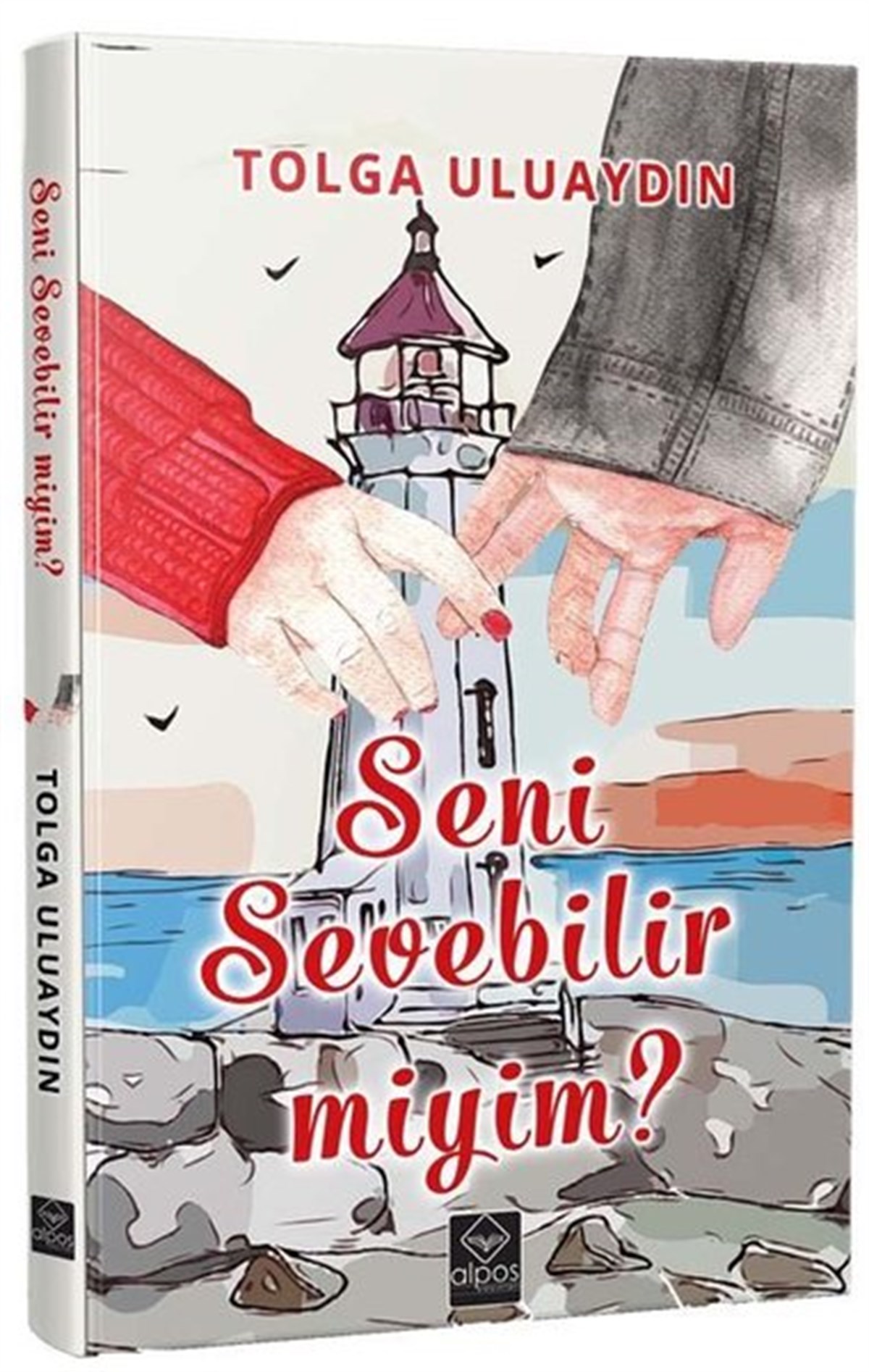 M. Tolga UluaydınDeneme KitaplarıSeni Sevebilir Miyim?