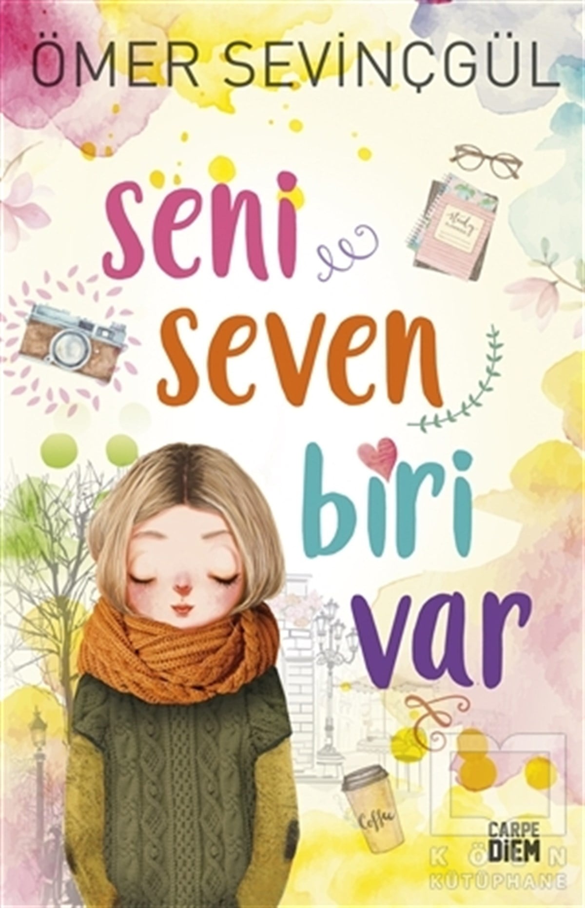 Ömer SevinçgülGençlik EdebiyatıSeni Seven Biri Var