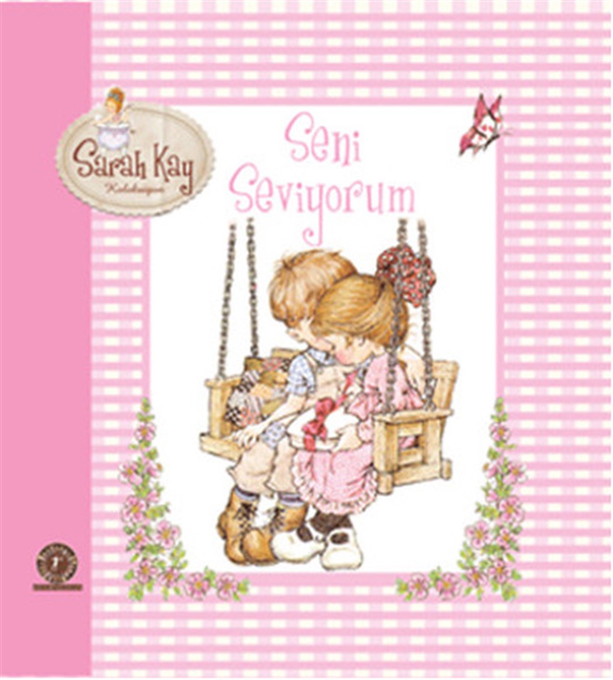 Ilgın SönmezÇocuk Masal KitaplarıSeni Seviyorum - Saray Kay Koleksiyon