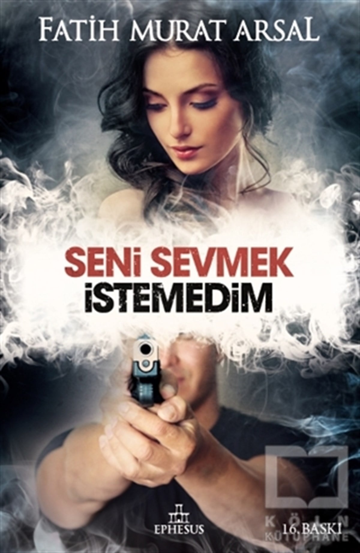 Fatih Murat ArsalRomanSeni Sevmek İstemedim