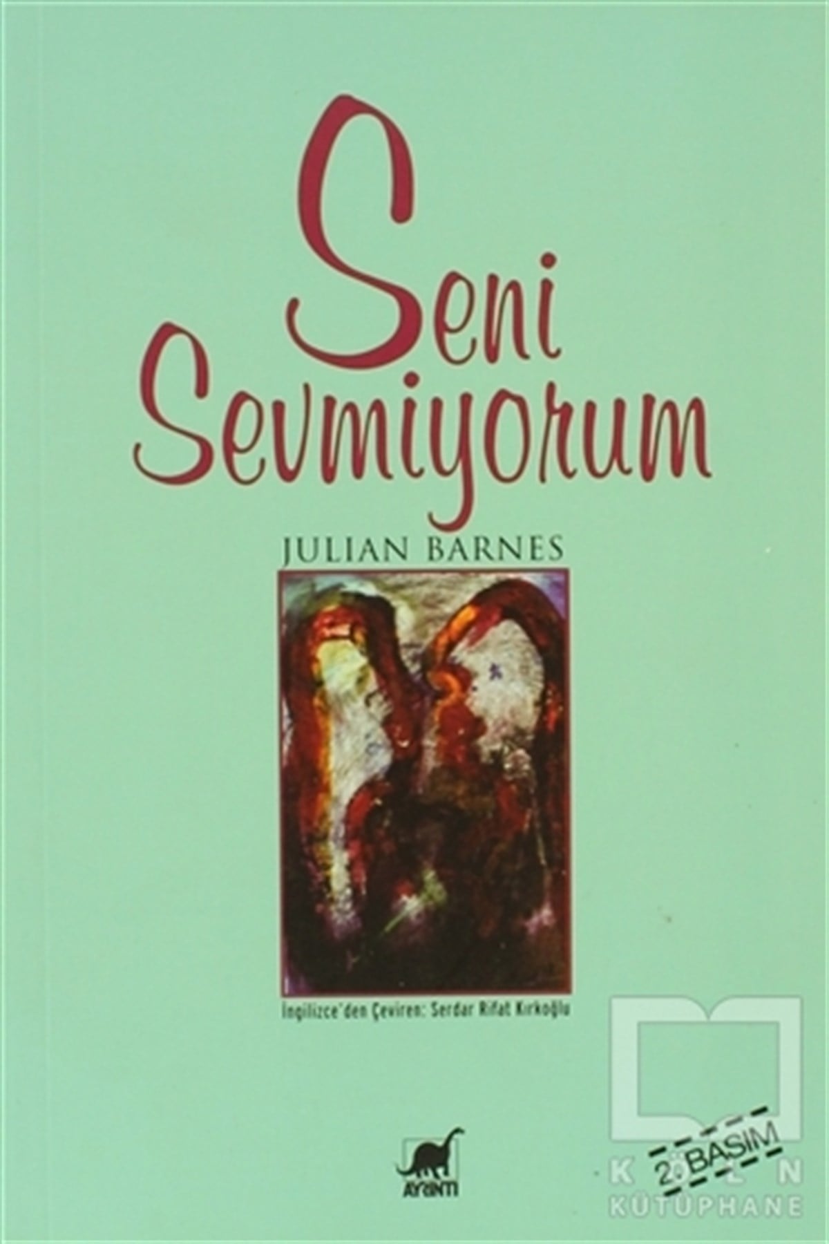 Julian Barnesİngiliz EdebiyatıSeni Sevmiyorum