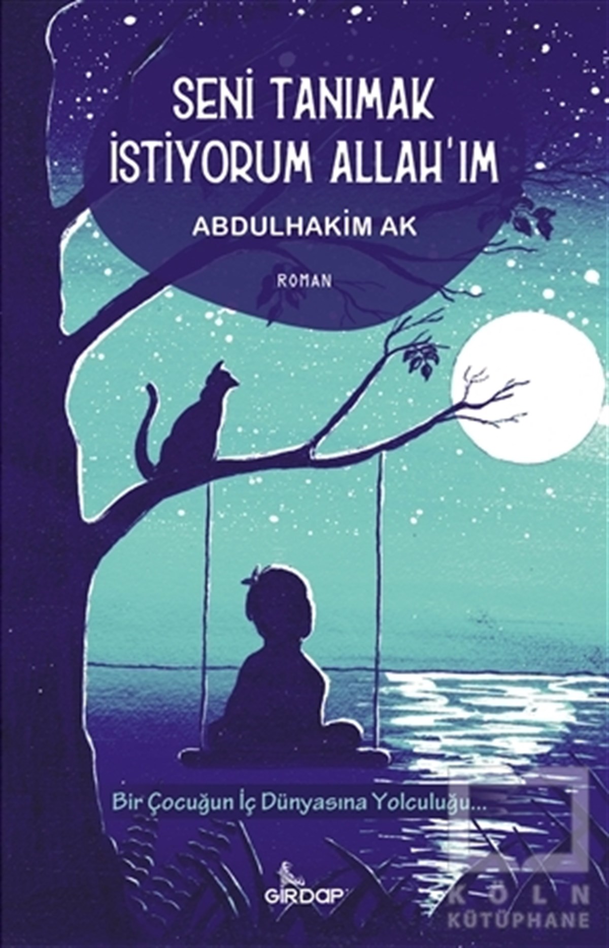 Abdulhakim AkTürkçe RomanlarSeni Tanımak İstiyorum Allah'ım