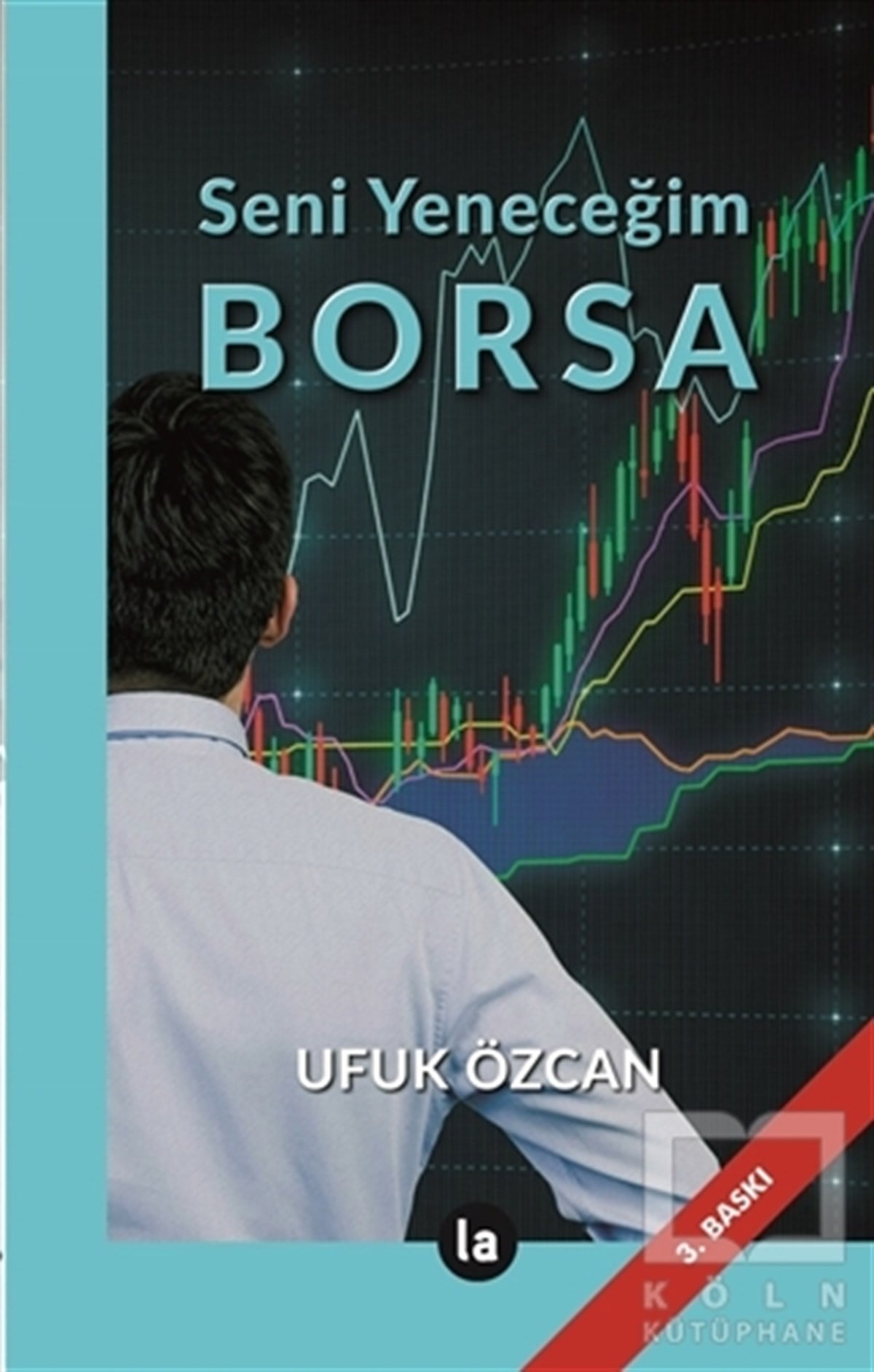 Ufuk ÖzcanBorsa KitaplarıSeni Yeneceğim Borsa