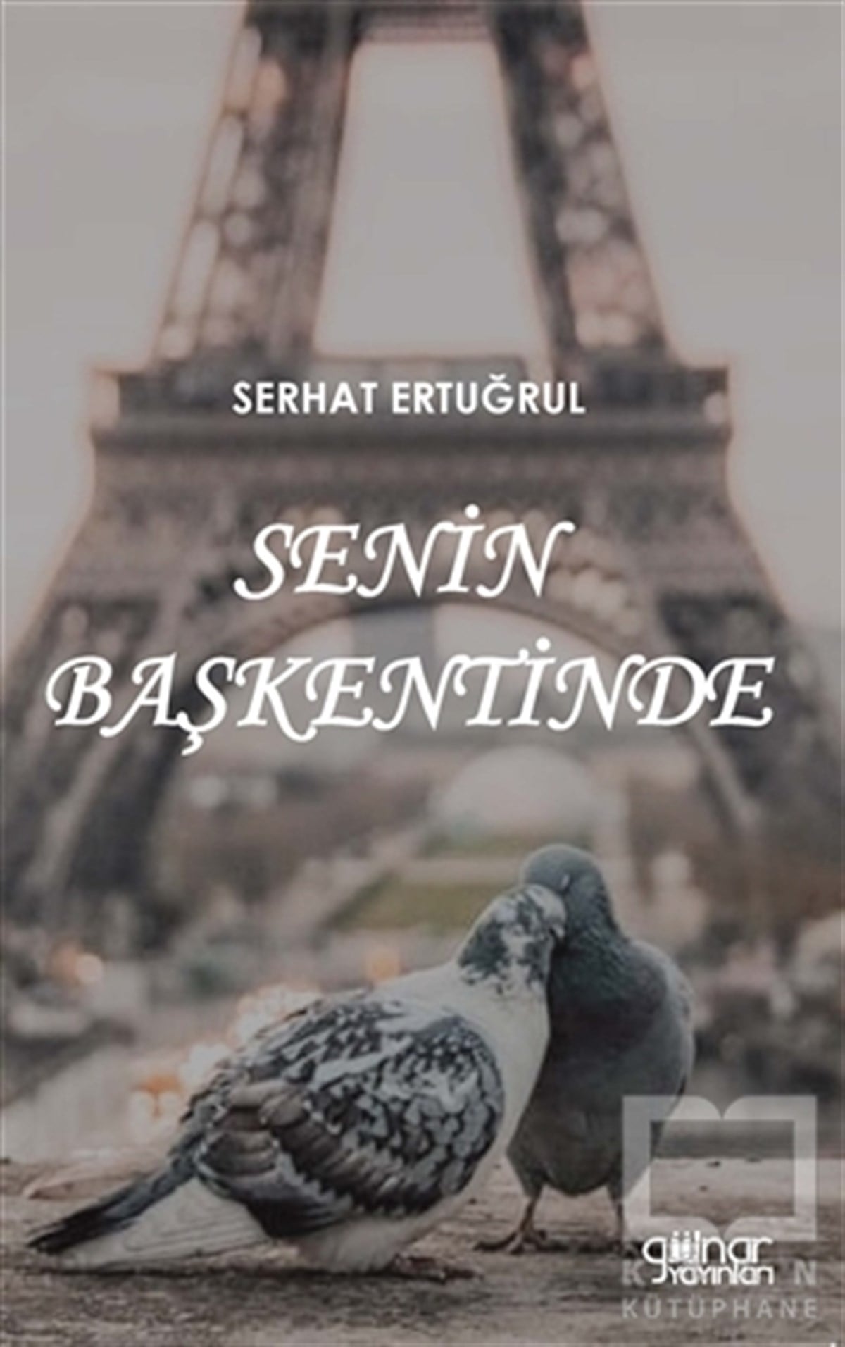 Serhat ErtuğrulTürkçe Şiir KitaplarıSenin Başkentinde